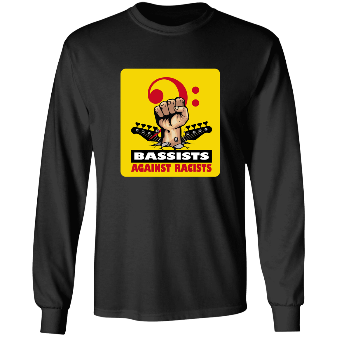 BASSIST AGAINST RACISTS - Longsleeve T-Shirt