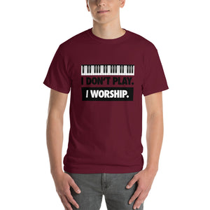I DON'T PLAY I WORSHIP - PIANO Short Sleeve T-Shirt