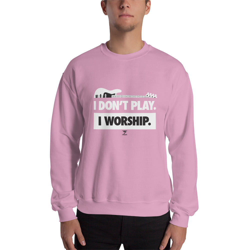 I DON'T PLAY I WORSHIP - IN WHITE- Sweatshirt - Lathon Bass Wear