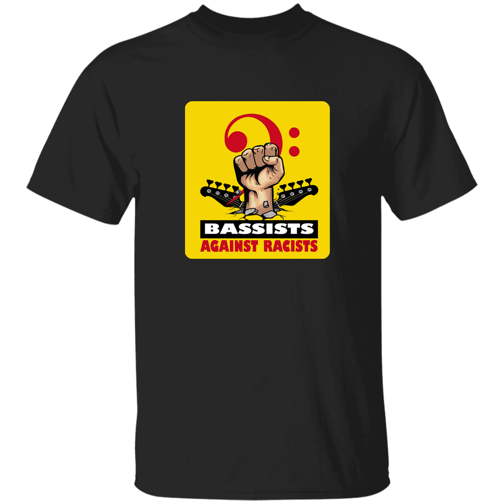 BASSIST AGAINST RACISTS T-Shirt