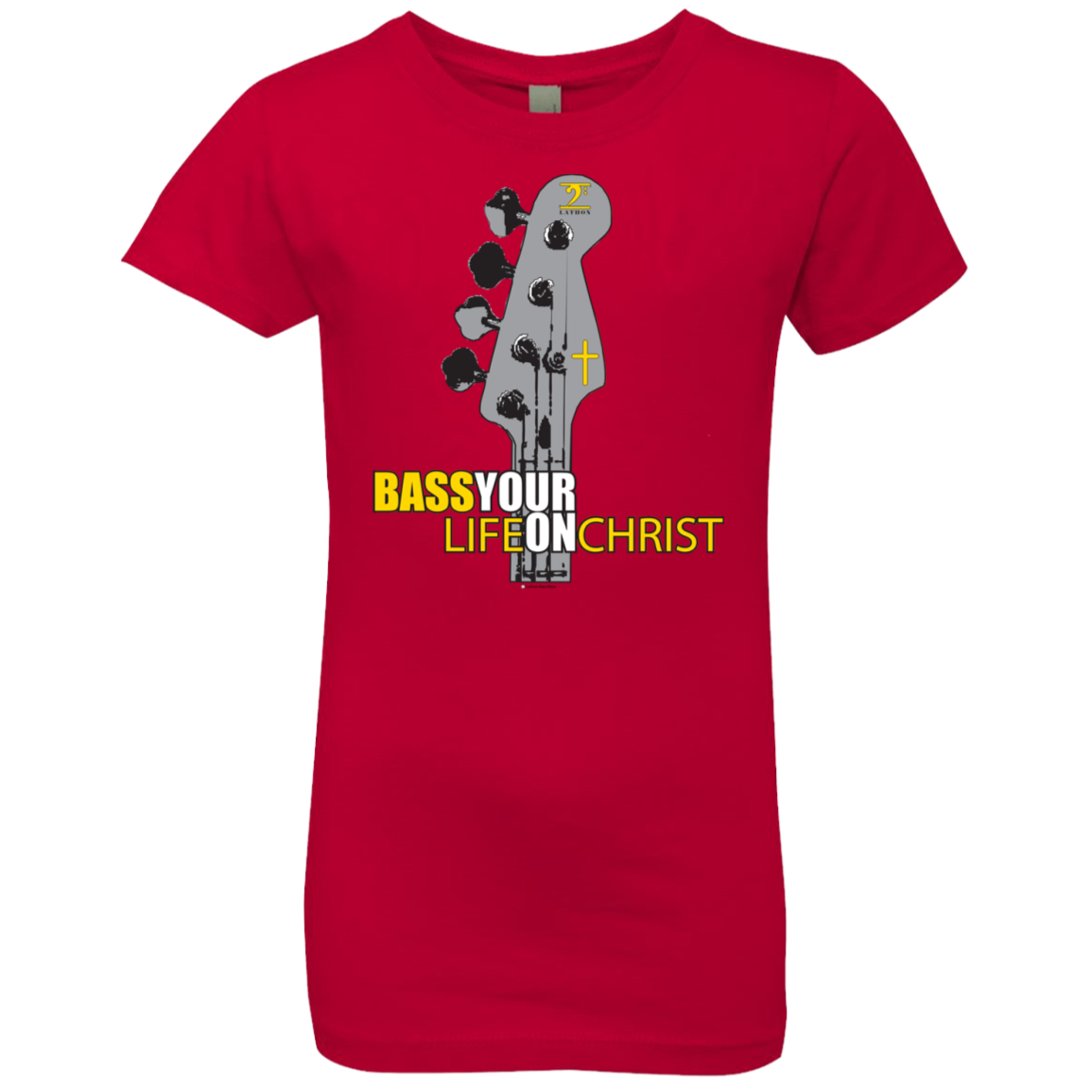 BASS YOUR LIFE ON CHRIST Girls' Princess T-Shirt - Lathon Bass Wear