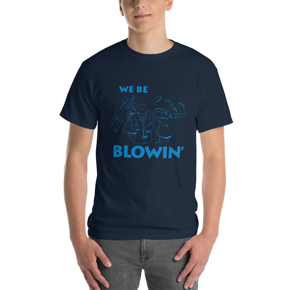 WE BE BLOWIN'- COL. BLUE Short Sleeve T-Shirt