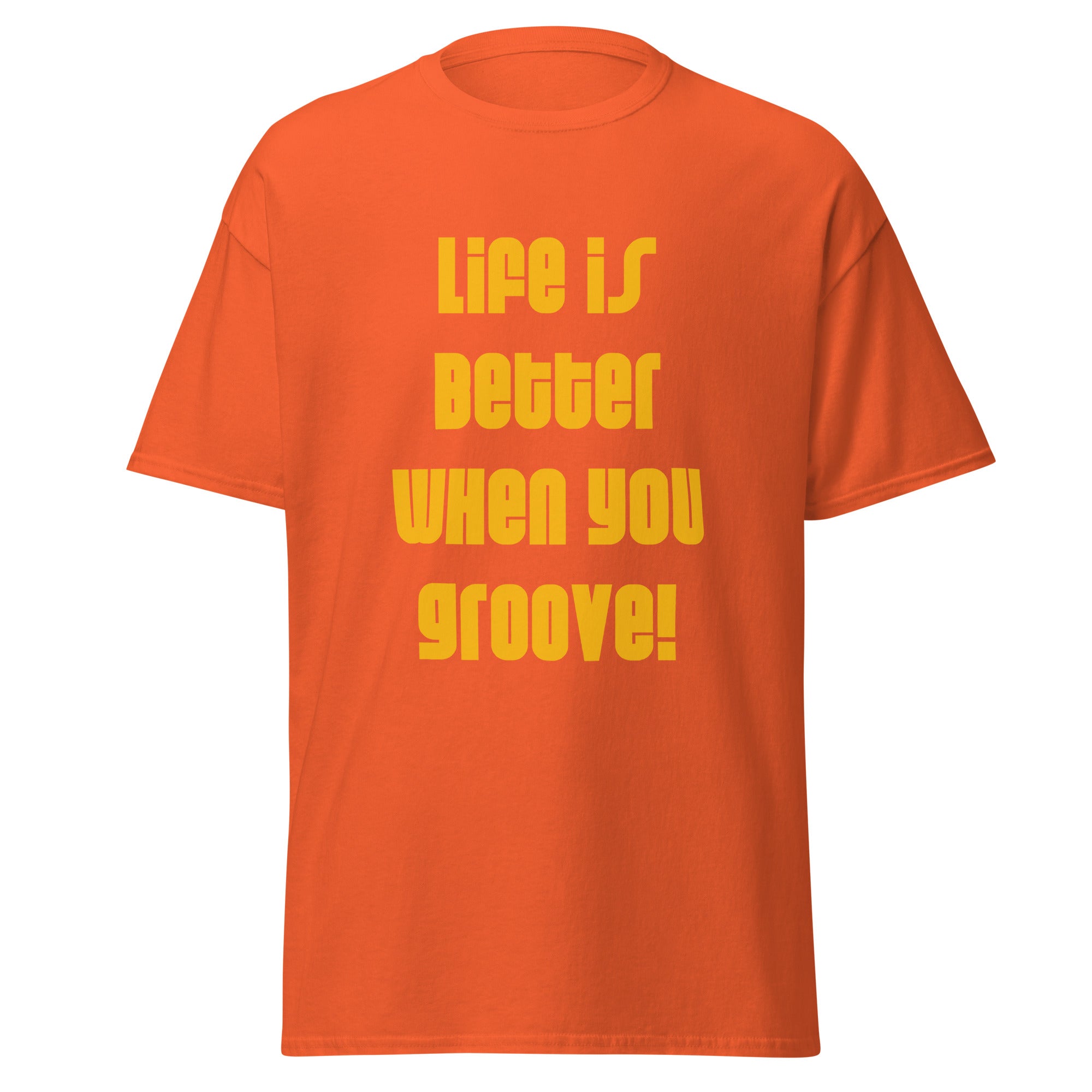LIFE IS BETTER WHEN YOU GROOVE Short-Sleeve T-Shirt