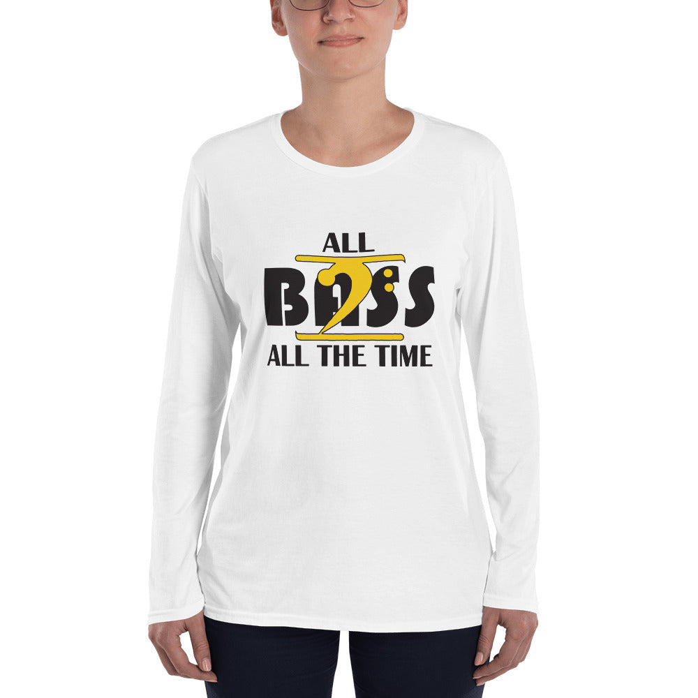 ALL BASS ALL THE TIME Ladies’ Long Sleeve T-Shirt - Lathon Bass Wear