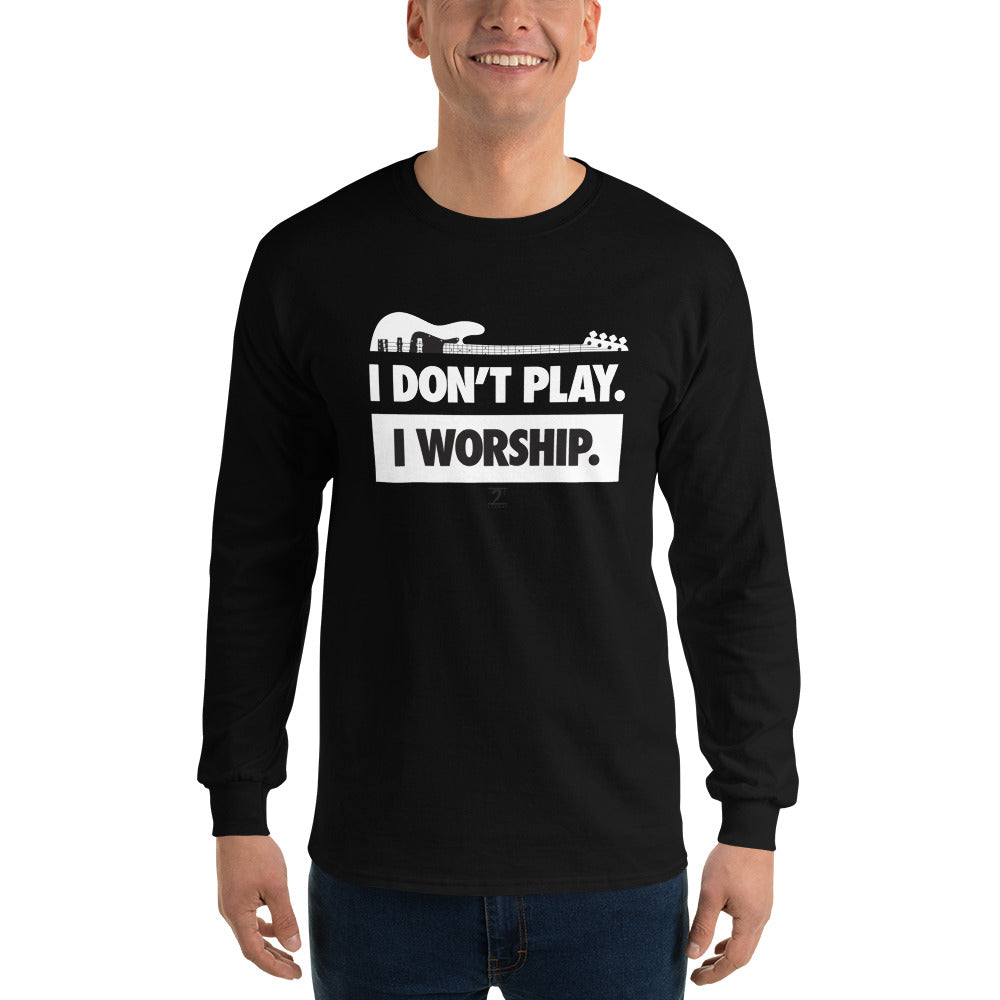 I DON'T PLAY I WORSHIP - IN WHITE- Long Sleeve T-Shirt - Lathon Bass Wear