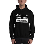 I DON'T PLAY I WORSHIP - IN WHITE- Hooded - Lathon Bass Wear