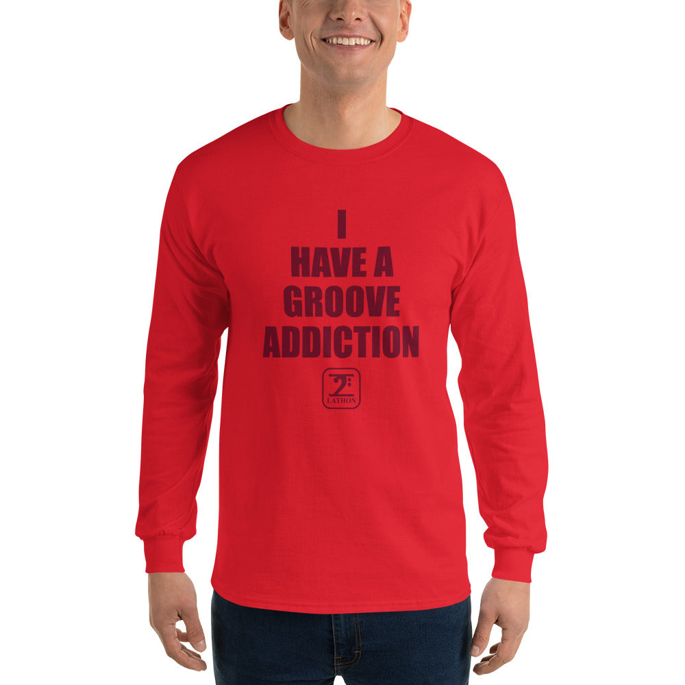 I HAVE A GROOVE ADDICTION - MAROON Long Sleeve T-Shirt - Lathon Bass Wear