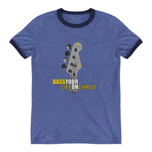 BASS YOUR LIFE ON CHRIST Ringer T-Shirt - Lathon Bass Wear