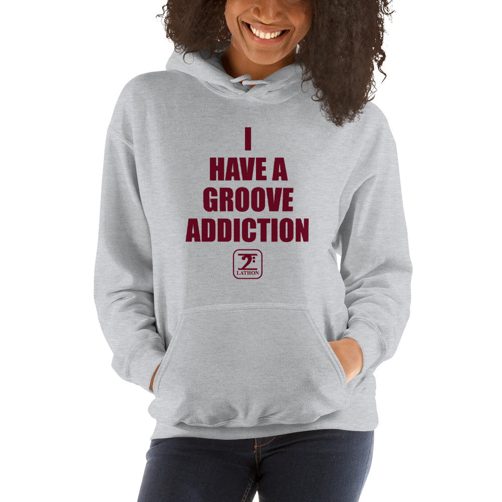 I HAVE A GROOVE ADDICTION - MAROON Hooded - Lathon Bass Wear