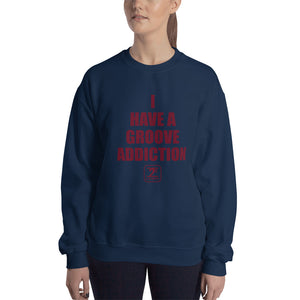 I HAVE A GROOVE ADDICTION - MAROON Sweatshirt - Lathon Bass Wear