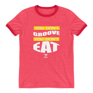 YOU DON'T GROOVE YOU DON'T EAT Ringer T-Shirt - Lathon Bass Wear