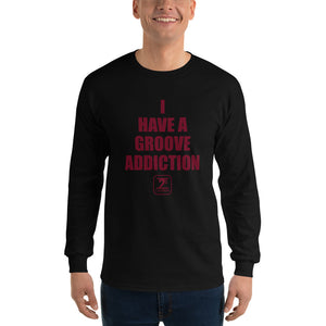 I HAVE A GROOVE ADDICTION - MAROON Long Sleeve T-Shirt - Lathon Bass Wear