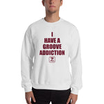 I HAVE A GROOVE ADDICTION - MAROON Sweatshirt - Lathon Bass Wear