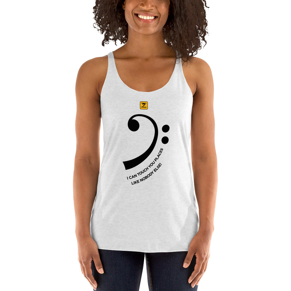 I CAN TOUCH YOU PLACES Women's Racerback Tank - Lathon Bass Wear