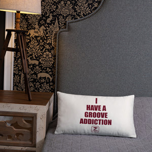 I HAVE A GROOVE ADDICTION - MAROON Basic Pillow - Lathon Bass Wear