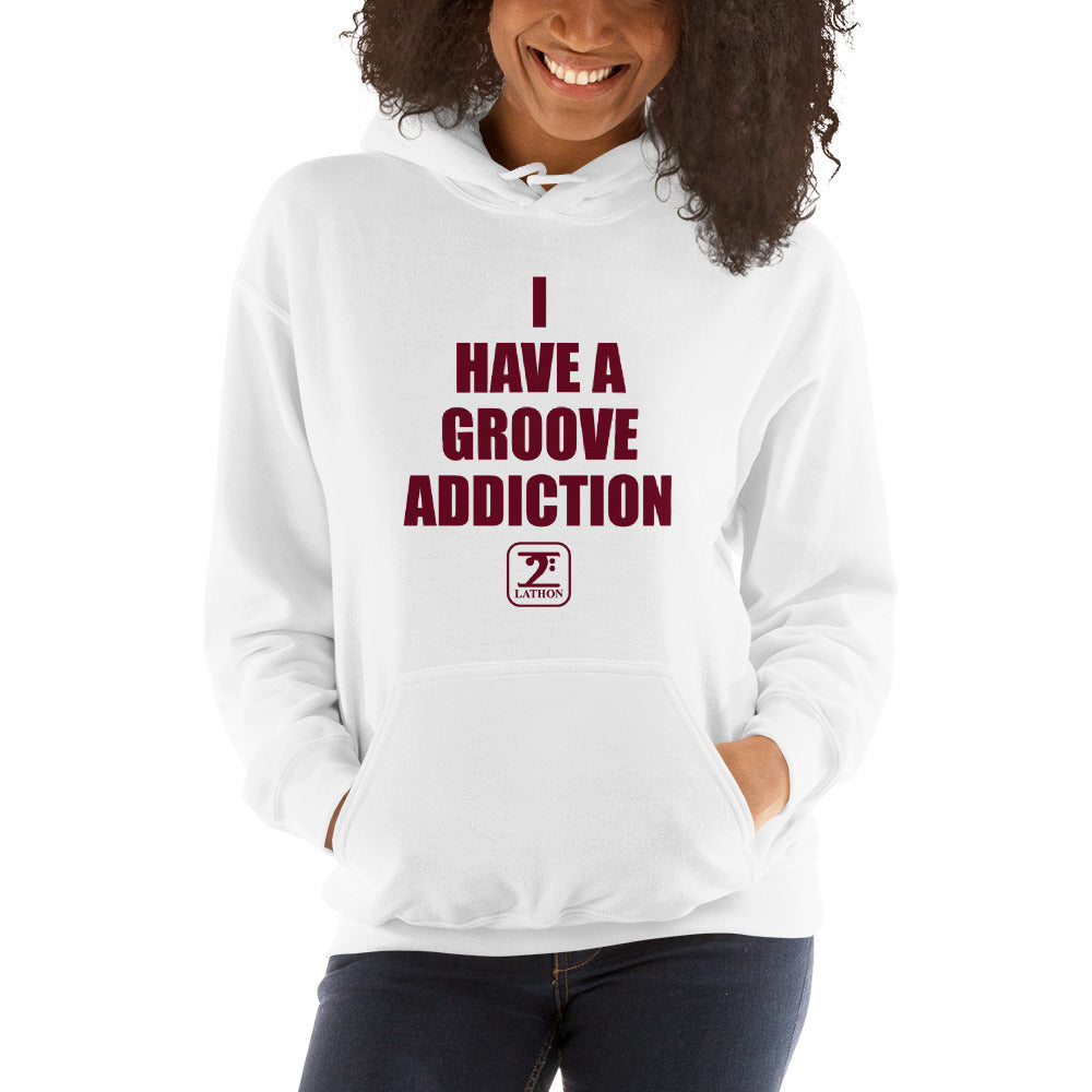 I HAVE A GROOVE ADDICTION - MAROON Hooded - Lathon Bass Wear