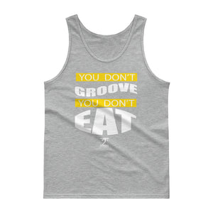 YOU DON'T GROOVE YOU DON'T EAT Tank top - Lathon Bass Wear