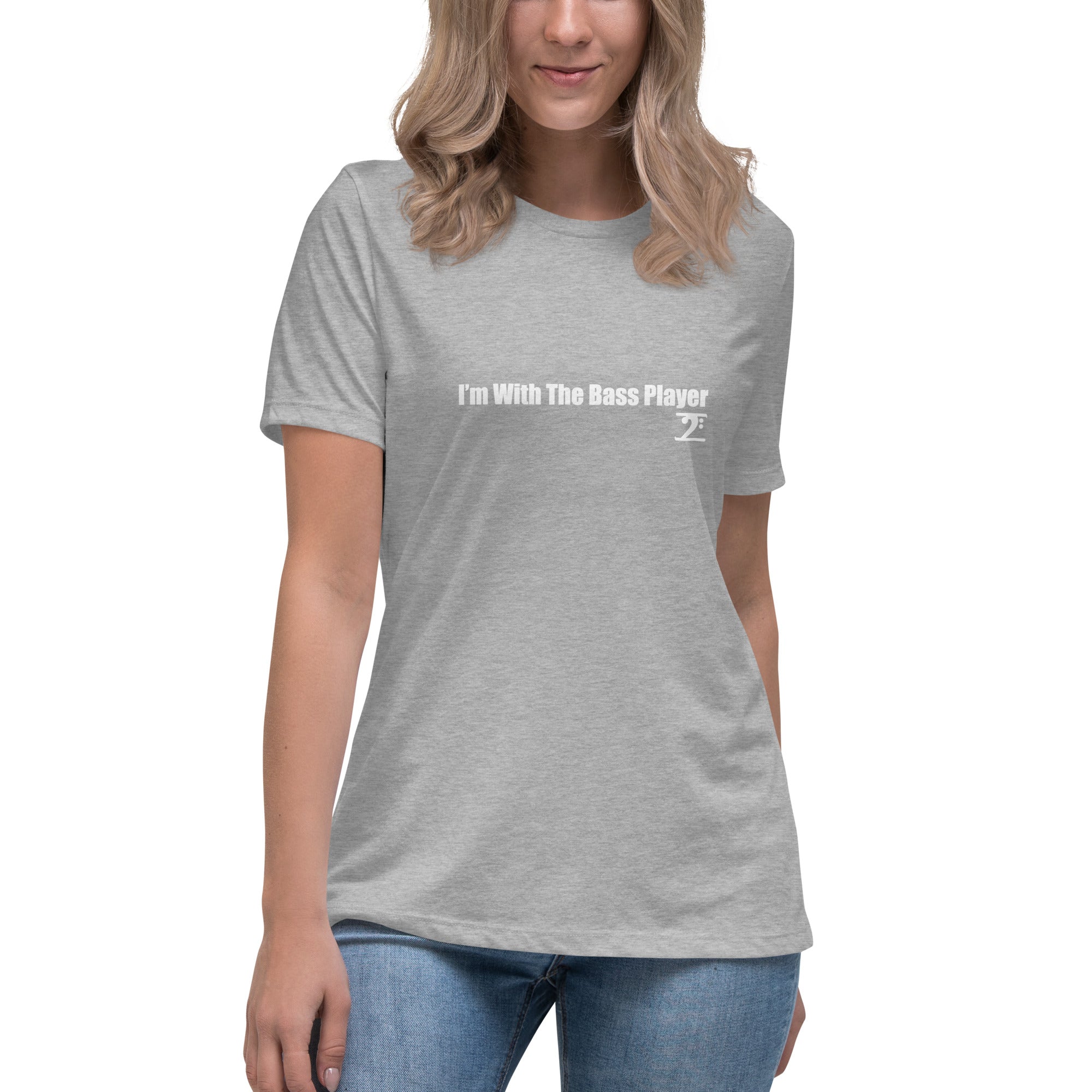 I'M WITH THE BASS PLAYER Women's Relaxed T-Shirt